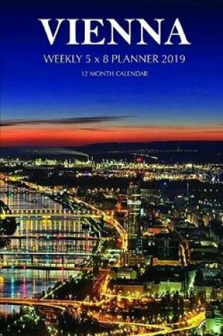 Cover of Vienna Weekly 5 X 8 Planner 2019