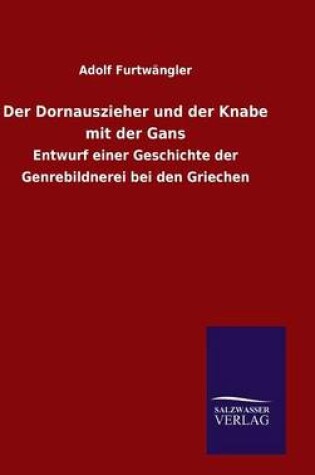 Cover of Der Dornauszieher und der Knabe mit der Gans