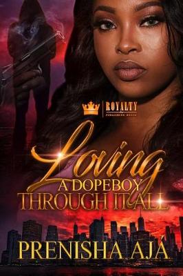 Book cover for Loving a Dopeboy Through It All
