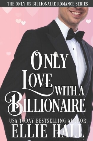 Cover of Only Love with a Billionaire