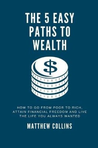 Cover of The 5 Easy Paths to Wealth