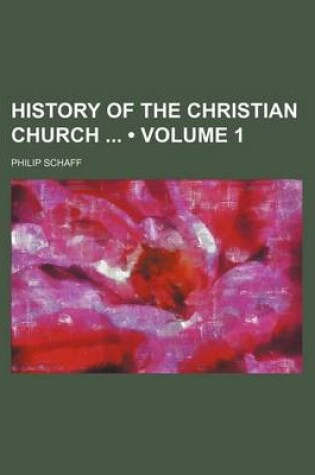 Cover of History of the Christian Church (Volume 1)