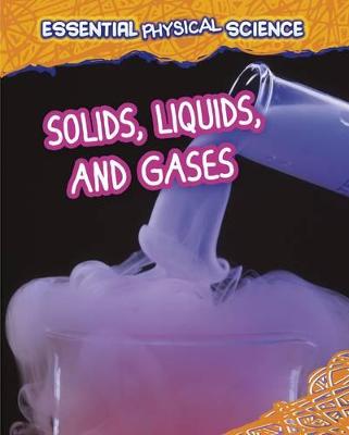 Cover of Solids, Liquids, and Gases