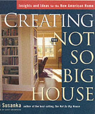 Book cover for Creating the Not So Big House