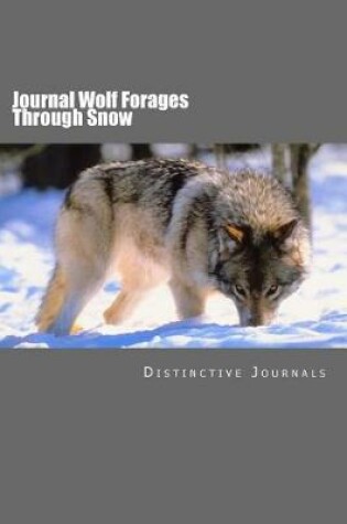 Cover of Journal Wolf Forages Through Snow