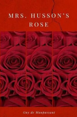 Cover of Mrs. Husson's Rose