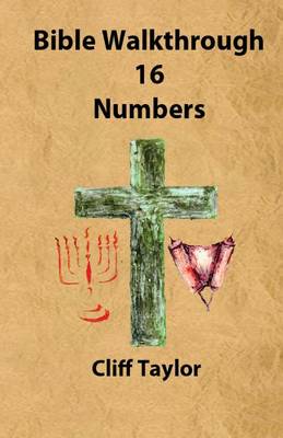 Book cover for Bible Walkthrough - 16 - Numbers