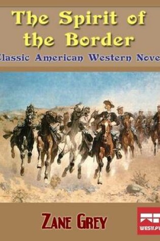 Cover of The Spirit of the Border: Classic American Western Novel