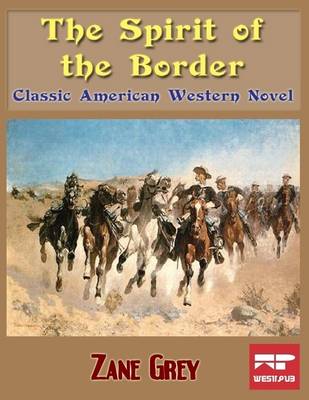 Book cover for The Spirit of the Border: Classic American Western Novel