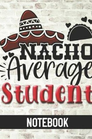 Cover of Nacho Average Student - Notebook