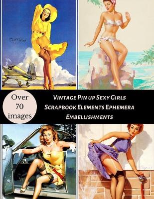 Book cover for Vintage Pin up Sexy Girls Scrapbook Elements Ephemera Embellishments