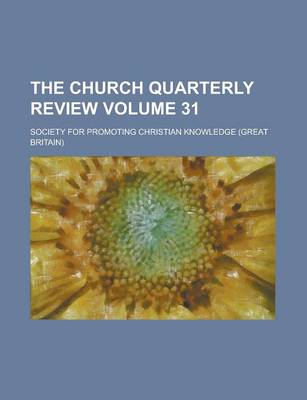 Book cover for The Church Quarterly Review (Volume 31)