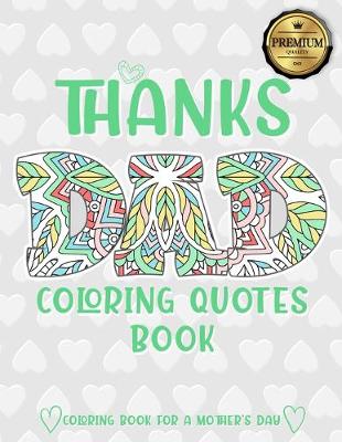 Cover of Thanks Dad Coloring Quotes Book