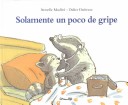 Book cover for Solamente un Poco de Gripe