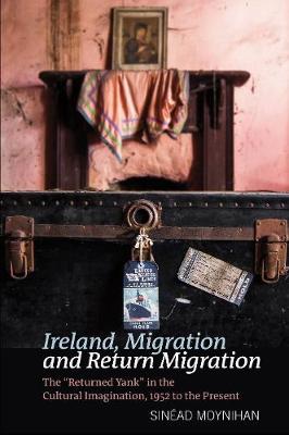 Cover of Ireland, Migration and Return Migration