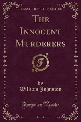 Book cover for The Innocent Murderers (Classic Reprint)