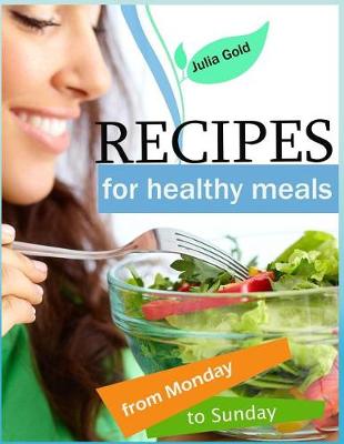 Book cover for Recipes for healthy meals from Monday to Sunday