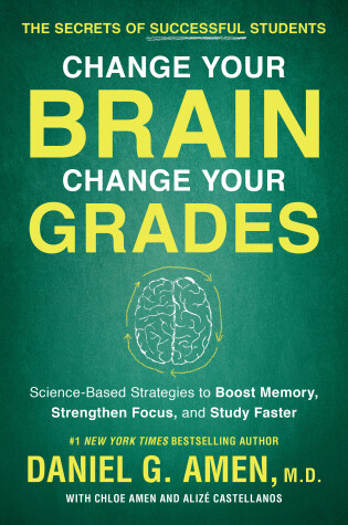Cover of Change Your Brain, Change Your Grades