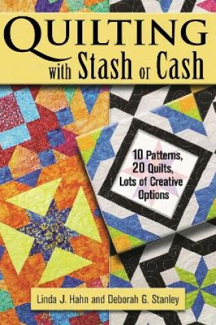 Cover of Quilting with Stash or Cash