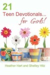 Book cover for 21 Teen Devotionals... for Girls!