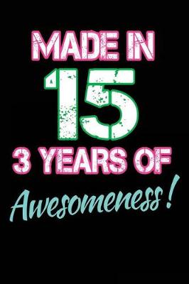 Book cover for Made In 15 - 3 Years of Awesomeness