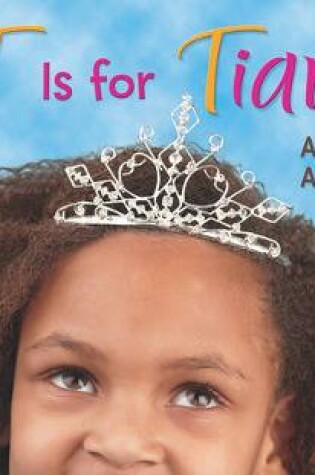 Cover of T Is for Tiara