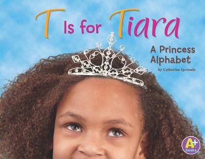 Cover of T Is for Tiara