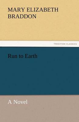 Book cover for Run to Earth a Novel