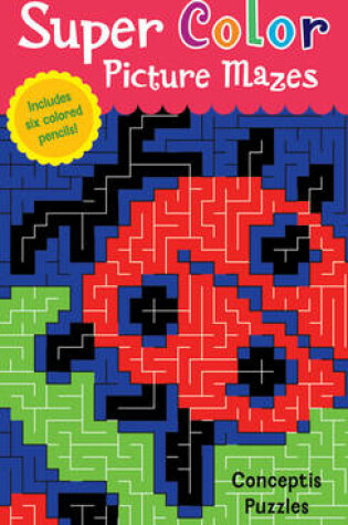 Cover of Super Color Picture Mazes