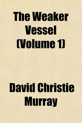 Book cover for The Weaker Vessel (Volume 1)