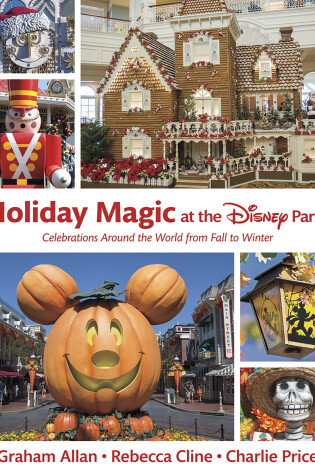 Cover of Holiday Magic At The Disney Parks