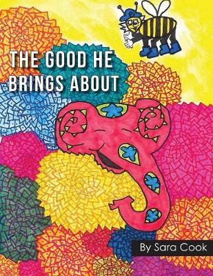 Book cover for The Good He Brings about