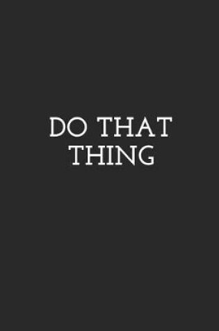 Cover of Do That Thiing