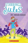 Book cover for Starring Jules (in Drama-Rama)