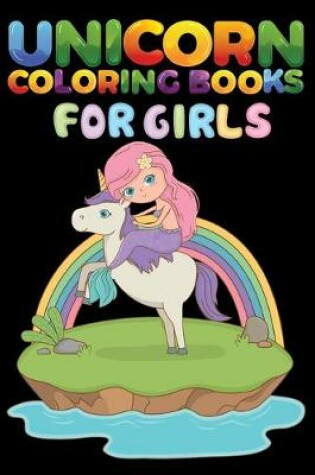 Cover of Unicorn Coloring Books For Girls