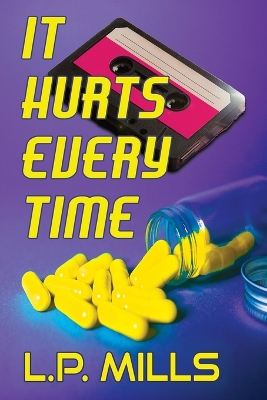 Book cover for It Hurts Every Time