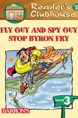 Cover of Fly Guy and Spy Guy Stop Byron Fry