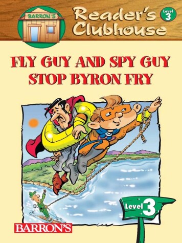 Cover of Fly Guy and Spy Guy Stop Byron Fry