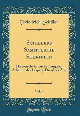 Book cover for Schillers Sammtliche Schriften, Vol. 4