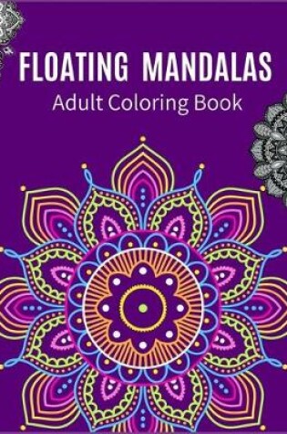 Cover of Floating Mandalas Adult Coloring Book