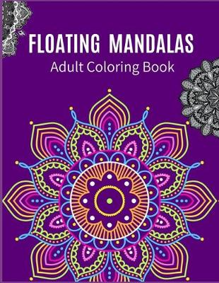 Book cover for Floating Mandalas Adult Coloring Book