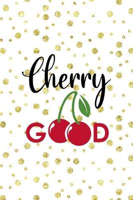 Book cover for Cherry Good