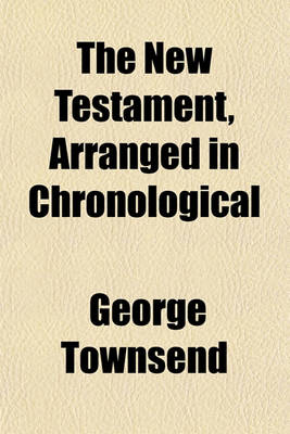 Book cover for The New Testament, Arranged in Chronological