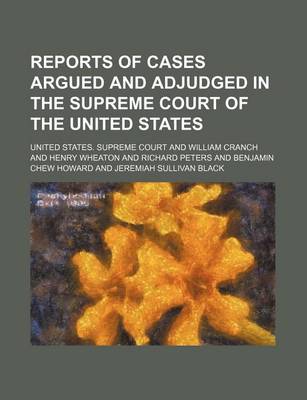 Book cover for Reports of Cases Argued and Adjudged in the Supreme Court of the United States (Volume 54)