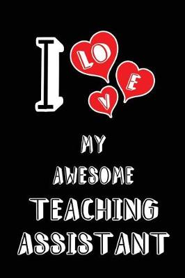 Book cover for I Love My Awesome Teaching Assistant