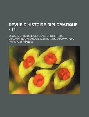 Book cover for Revue D'Histoire Diplomatique (14)