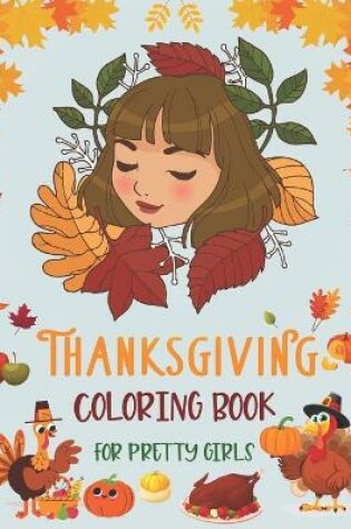 Cover of Thanksgiving Coloring Book for Pretty Girls