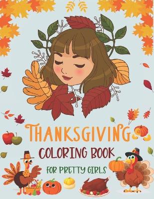 Book cover for Thanksgiving Coloring Book for Pretty Girls