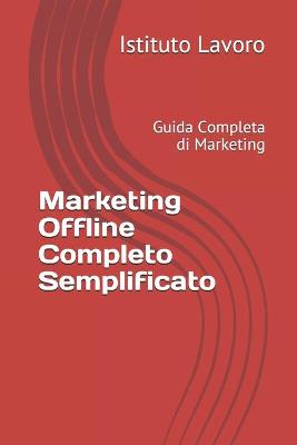 Book cover for Marketing Offline Completo Semplificato