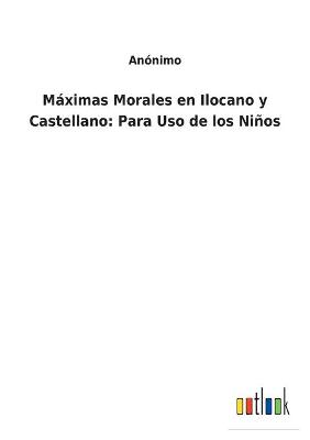 Book cover for Máximas Morales en Ilocano y Castellano